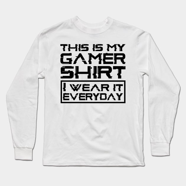 This is my gamer shirt, gaming gift idea Long Sleeve T-Shirt by AS Shirts